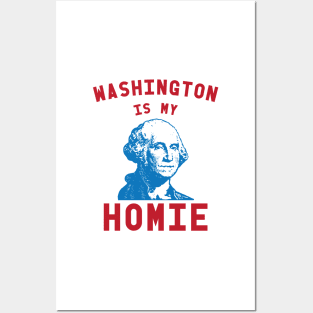 Washington Is My Homie - 4th of July Posters and Art